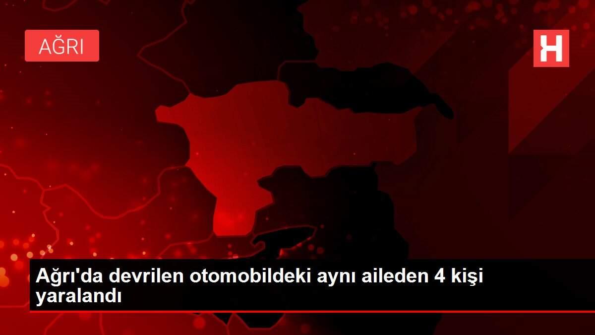 Ağrı'da devrilen otomobildeki aynı aileden 4 kişi yaralandı