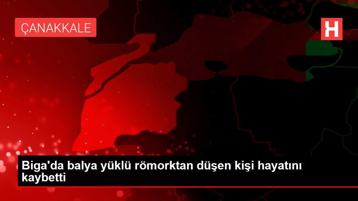 Biga'da balya yüklü römorktan düşen kişi hayatını kaybetti