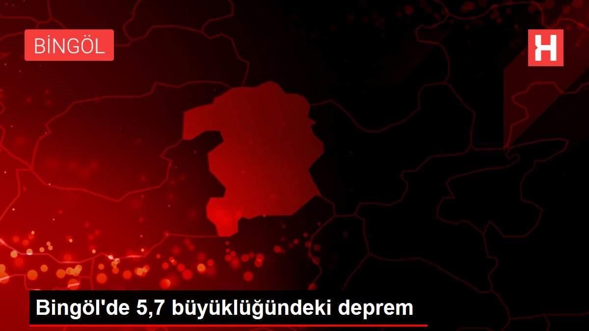 Bingöl'de 5,7 büyüklüğündeki deprem
