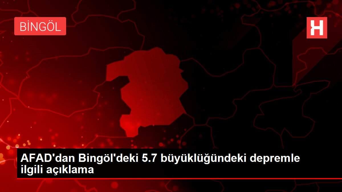 AFAD'dan Bingöl'deki 5.7 büyüklüğündeki depremle ilgili açıklama
