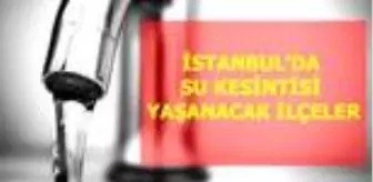 16 Haziran Salı İstanbul'da su kesintisi yaşanacak ilçeler! İstanbul'da sular ne zaman gelecek? İstanbul su kesintisi listesi! 16 Haziran 2020!