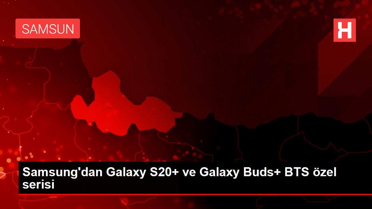 Samsung'dan Galaxy S20+ ve Galaxy Buds+ BTS özel serisi