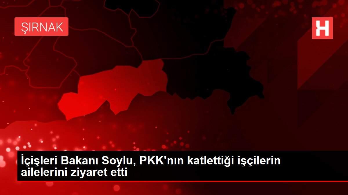 İçişleri Bakanı Soylu, PKK'nın katlettiği işçilerin ailelerini ziyaret etti İçişleri Bakanı Soylu, PKK'nın katlettiği işçilerin ailelerini ziyaret etti