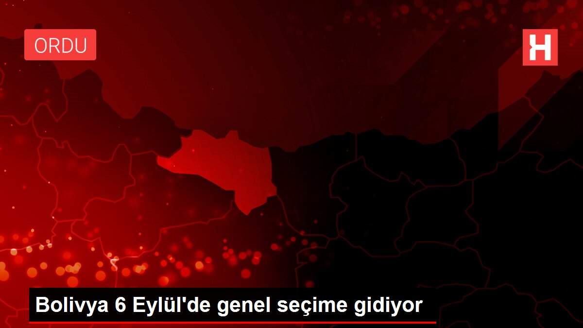 Bolivya 6 Eylül'de genel seçime gidiyor