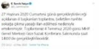MHP'li Yalçın: İl başkanları toplantısı 4 Temmuz'a ertelendi MHP'li Yalçın: İl başkanları toplantısı 4 Temmuz'a ertelendi