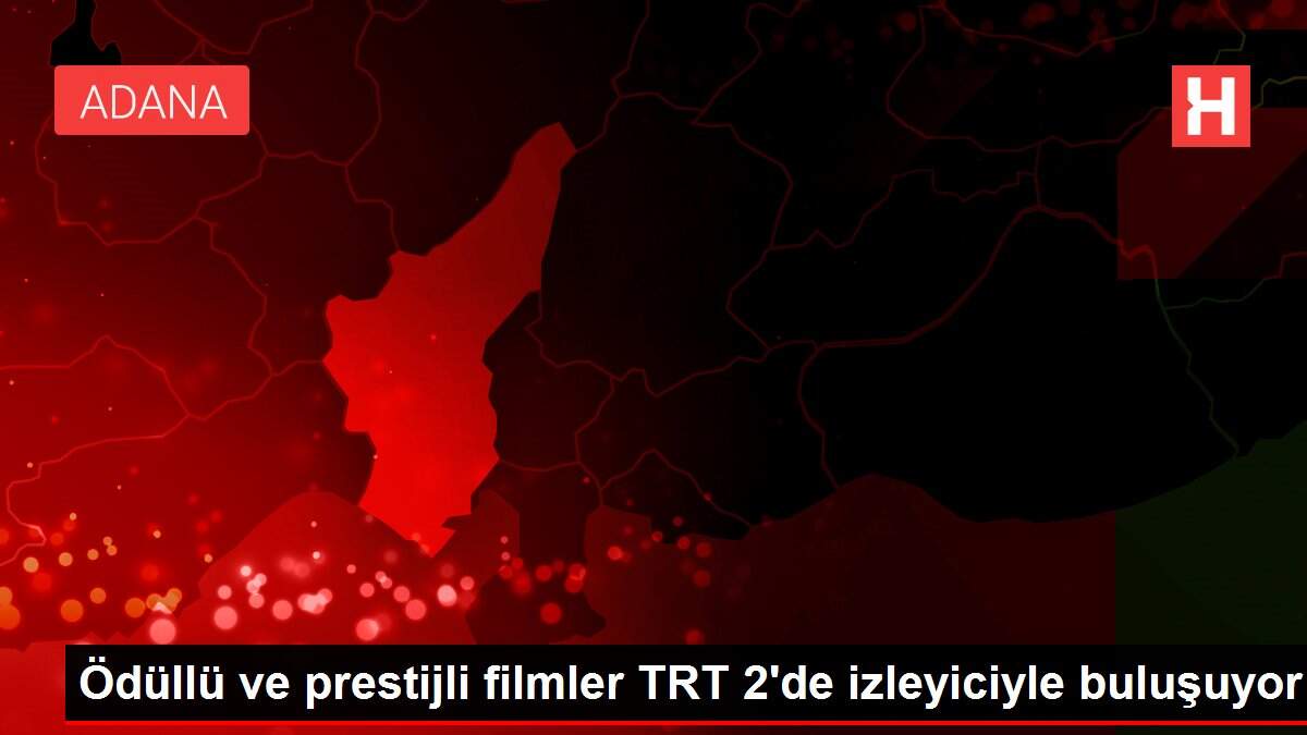 Son dakika haberi... Ödüllü ve prestijli filmler TRT 2'de izleyiciyle buluşuyor