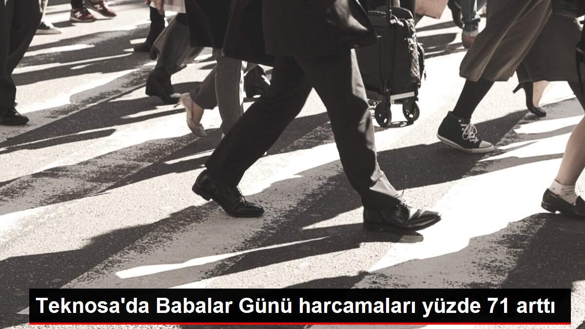 Teknosa'da Babalar Günü harcamaları yüzde 71 arttı