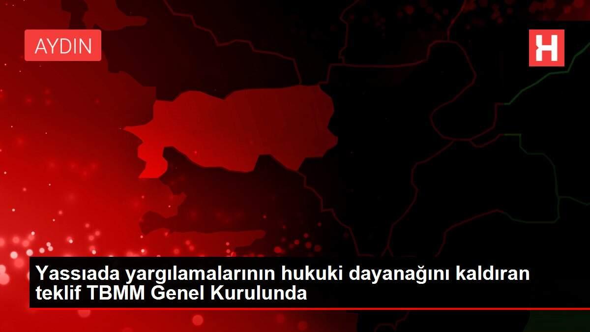 Yassıada yargılamalarının hukuki dayanağını kaldıran teklif TBMM Genel Kurulunda