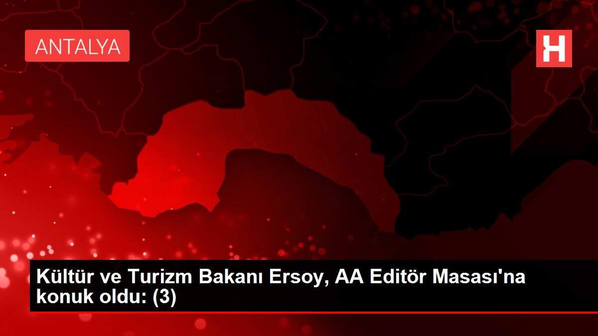 Kültür ve Turizm Bakanı Ersoy, AA Editör Masası'na konuk oldu: (3) Kültür ve Turizm Bakanı Ersoy, AA Editör Masası'na konuk oldu: (3)