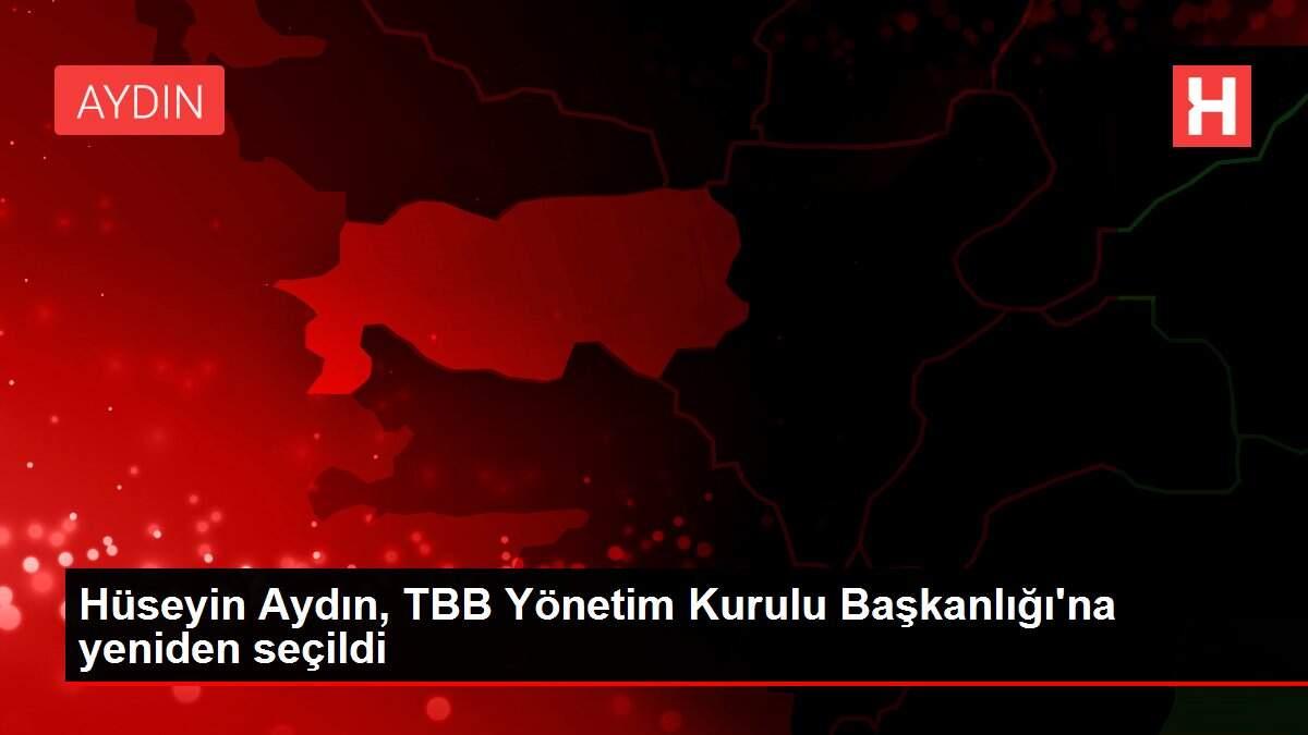 Hüseyin Aydın, TBB Yönetim Kurulu Başkanlığı'na yeniden seçildi Hüseyin Aydın, TBB Yönetim Kurulu Başkanlığı'na yeniden seçildi