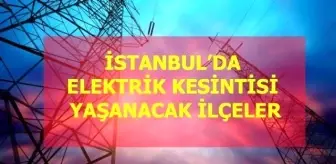 27 Haziran Cumartesi İstanbul elektrik kesintisi! İstanbul'da elektrik kesintisi yaşanacak ilçeler İstanbul'da elektrik ne zaman gelecek? Haziran 2020