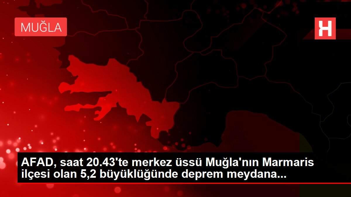 AFAD, saat 20.43'te merkez üssü Muğla'nın Marmaris ilçesi olan 5,2 büyüklüğünde deprem meydana... AFAD, saat 20.43'te merkez üssü Muğla'nın Marmaris ilçesi olan 5,2 büyüklüğünde deprem meydana...
