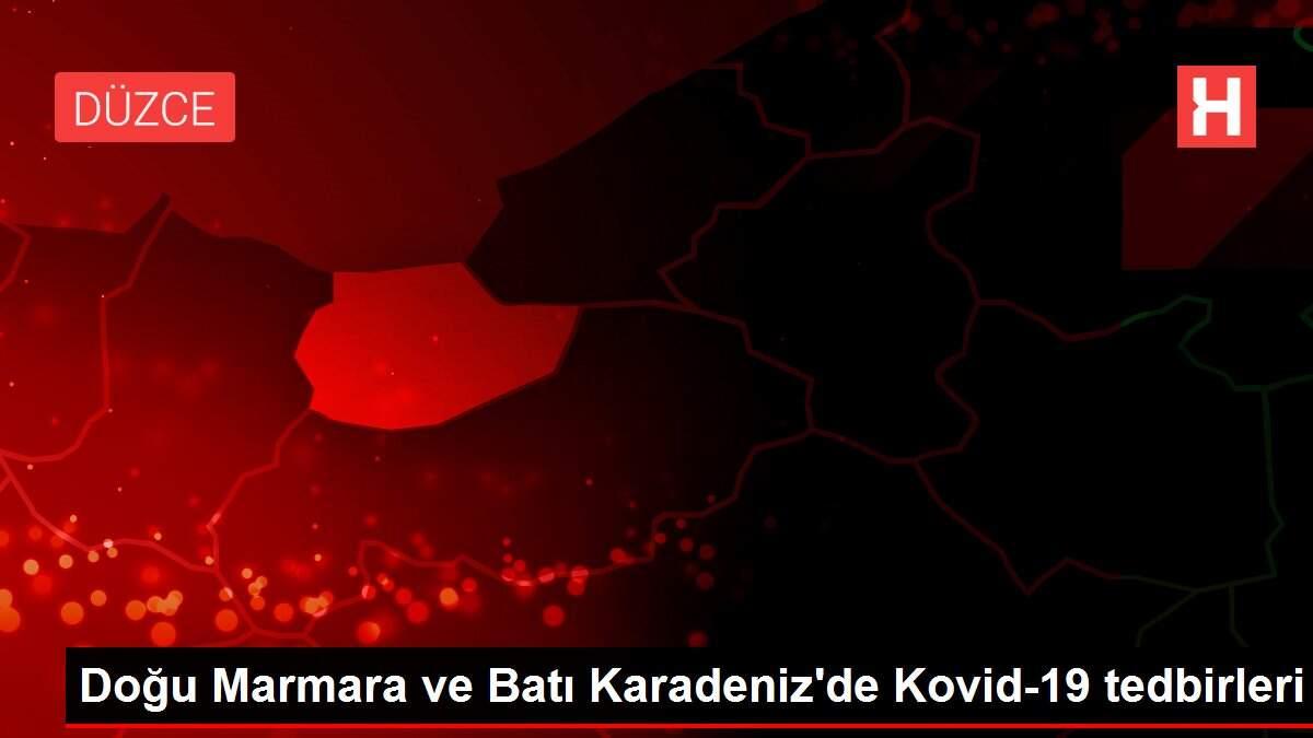 Doğu Marmara ve Batı Karadeniz'de Kovid-19 tedbirleri