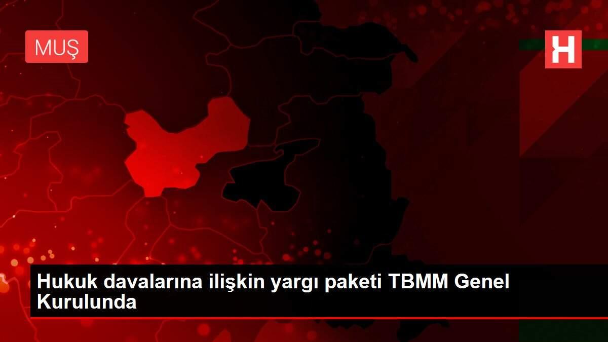 Hukuk davalarına ilişkin yargı paketi TBMM Genel Kurulunda