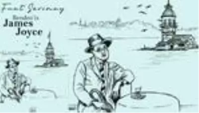 James Joyce, İstanbul'da çevirmeniyle karşılaşırsa