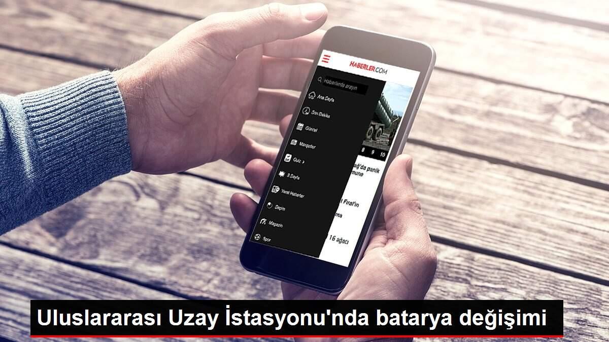 Uluslararası Uzay İstasyonu'nda batarya değişimi Uluslararası Uzay İstasyonu'nda batarya değişimi