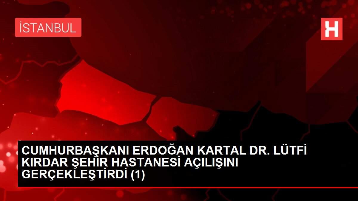 CUMHURBAŞKANI ERDOĞAN KARTAL DR. LÜTFİ KIRDAR ŞEHİR HASTANESİ AÇILIŞINI GERÇEKLEŞTİRDİ (1) CUMHURBAŞKANI ERDOĞAN KARTAL DR. LÜTFİ KIRDAR ŞEHİR HASTANESİ AÇILIŞINI GERÇEKLEŞTİRDİ (1)