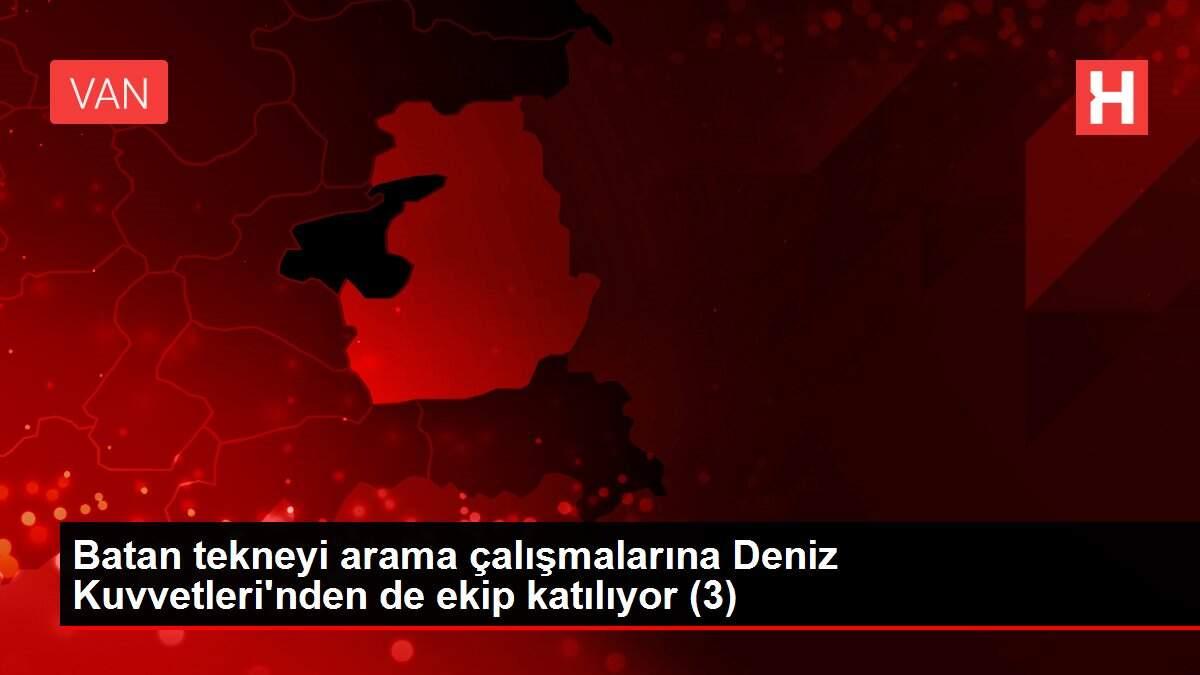 Batan tekneyi arama çalışmalarına Deniz Kuvvetleri'nden de ekip katılıyor (3)