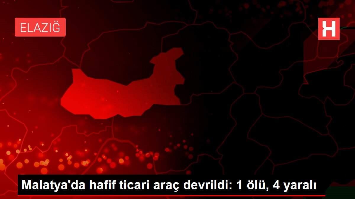 Malatya'da hafif ticari araç devrildi: 1 ölü, 4 yaralı Malatya'da hafif ticari araç devrildi: 1 ölü, 4 yaralı