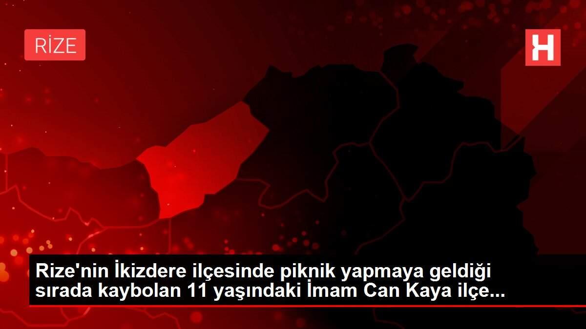 Rize'nin İkizdere ilçesinde piknik yapmaya geldiği sırada kaybolan 11 yaşındaki İmam Can Kaya ilçe...