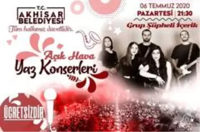Akhisar 'Açık Hava Yaz Konserleri' başlıyor Akhisar 'Açık Hava Yaz Konserleri' başlıyor