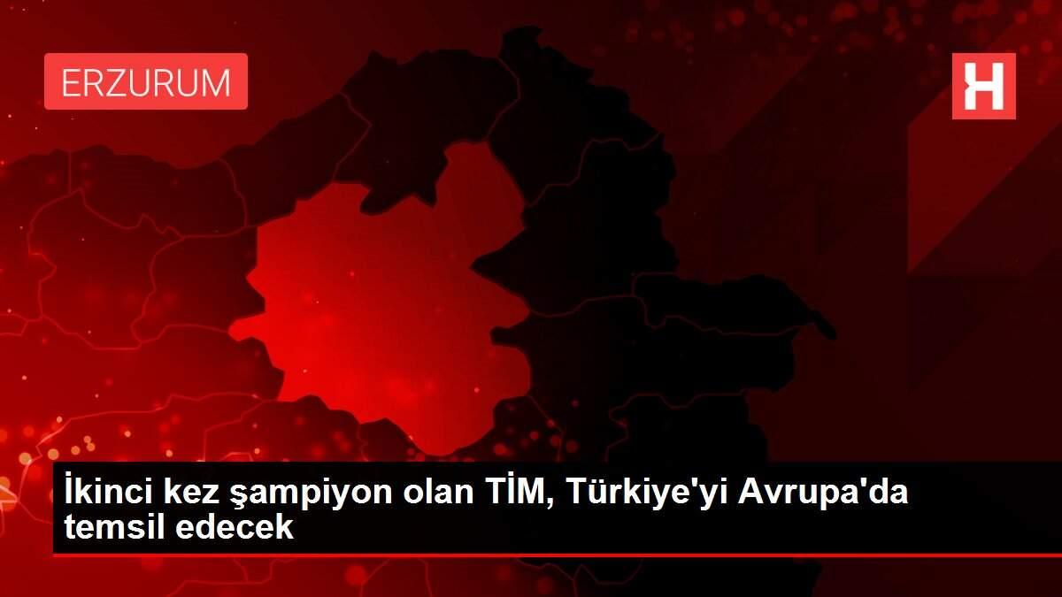 İkinci kez şampiyon olan TİM, Türkiye'yi Avrupa'da temsil edecek İkinci kez şampiyon olan TİM, Türkiye'yi Avrupa'da temsil edecek