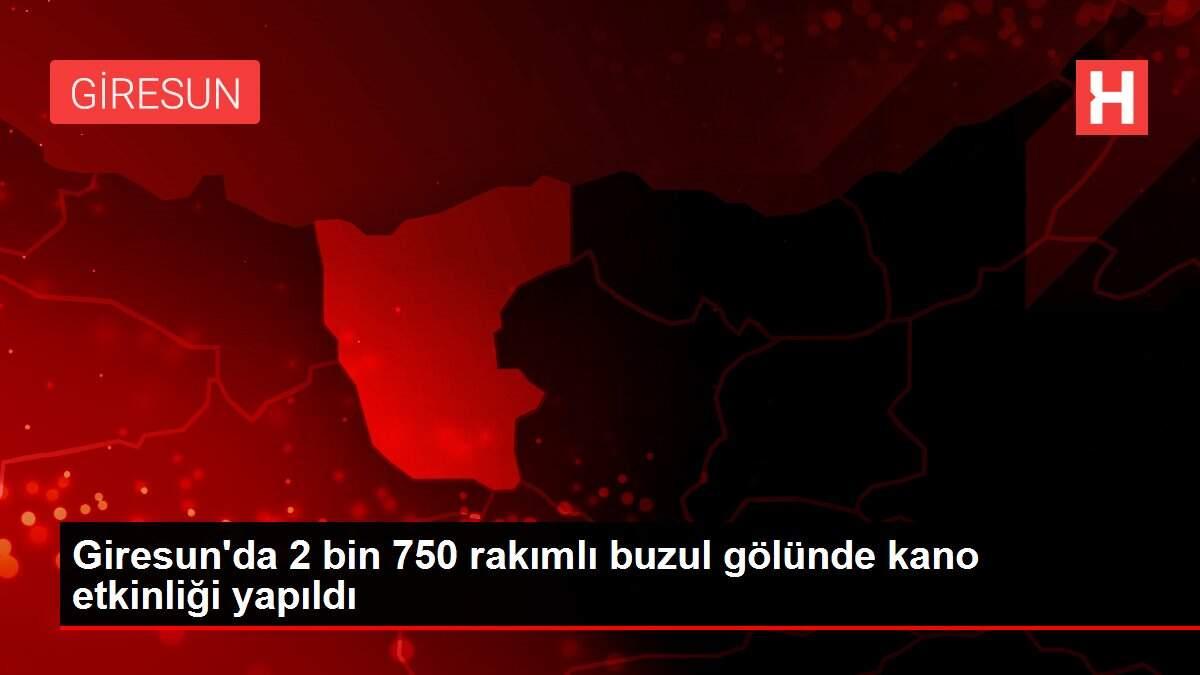 Giresun'da 2 bin 750 rakımlı buzul gölünde kano etkinliği yapıldı