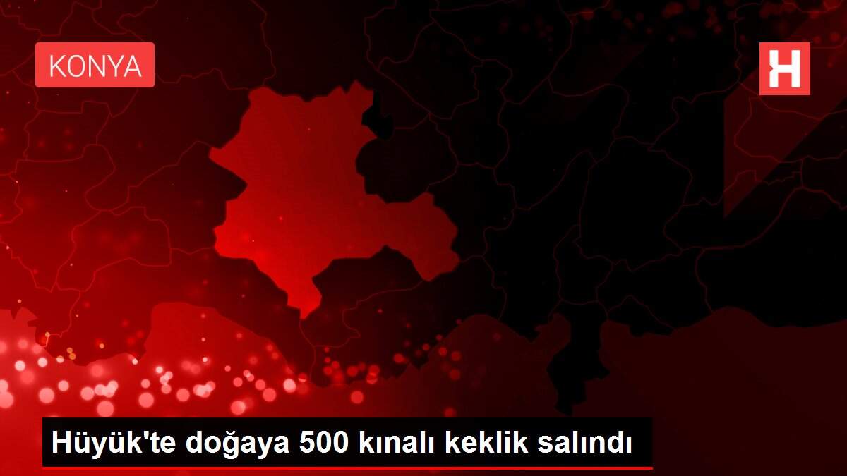 Hüyük'te doğaya 500 kınalı keklik salındı