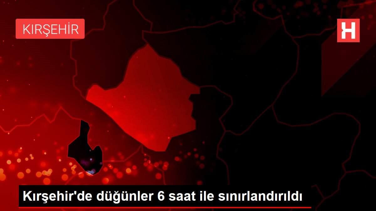 Kırşehir'de düğünler 6 saat ile sınırlandırıldı Kırşehir'de düğünler 6 saat ile sınırlandırıldı