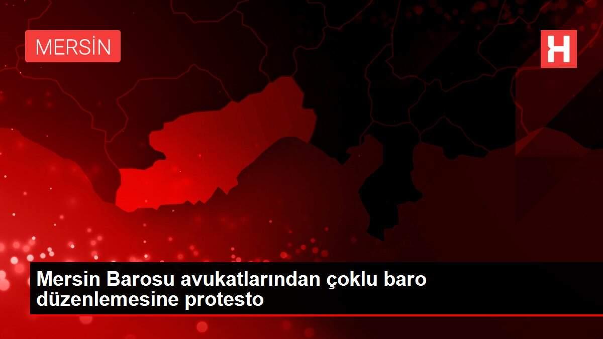 Mersin Barosu avukatlarından çoklu baro düzenlemesine protesto