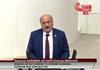 Milletvekili Karaman, Başbağlar katliamının 27. yıldönümü münasebetiyle TBMM'de gündem dışı konuşma... Milletvekili Karaman, Başbağlar katliamının 27. yıldönümü münasebetiyle TBMM'de gündem dışı konuşma...
