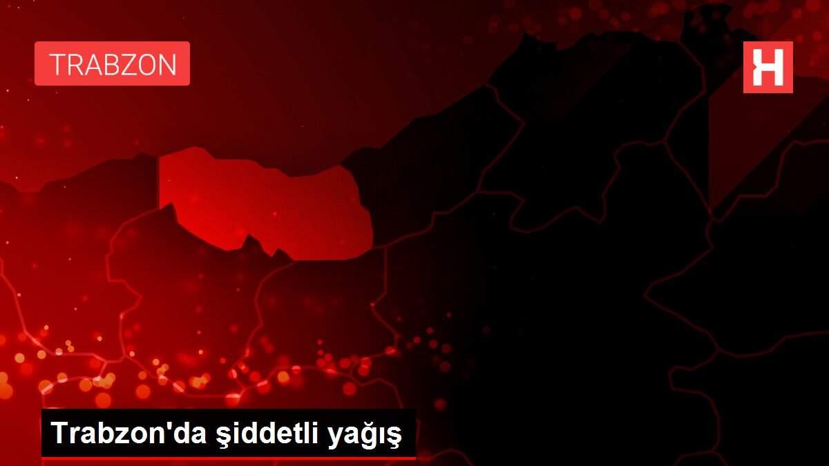 Trabzon'da şiddetli yağış Trabzon'da şiddetli yağış