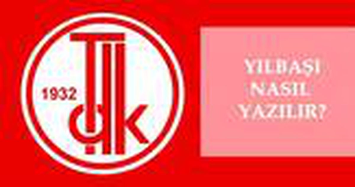 Yılbaşı nasıl yazılır? TDK'ya göre yılbaşı mı, Yıl başı mı? Yılbaşı ne demek?