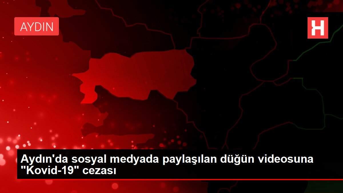 Aydın'da sosyal medyada paylaşılan düğün videosuna Aydın'da sosyal medyada paylaşılan düğün videosuna