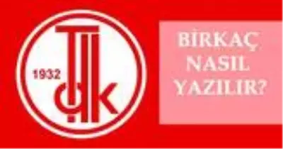 Birkaç nasıl yazılır? TDK'ya göre doğru imla birkaç mı, bir kaç mı? Birkaç ne demek? Birkaç nasıl yazılır? TDK'ya göre doğru imla birkaç mı, bir kaç mı? Birkaç ne demek?