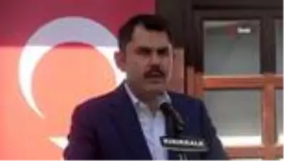 Bakan Kurum: 2023'ün, 2071'in güçlü Türkiye'si için çalışacağız