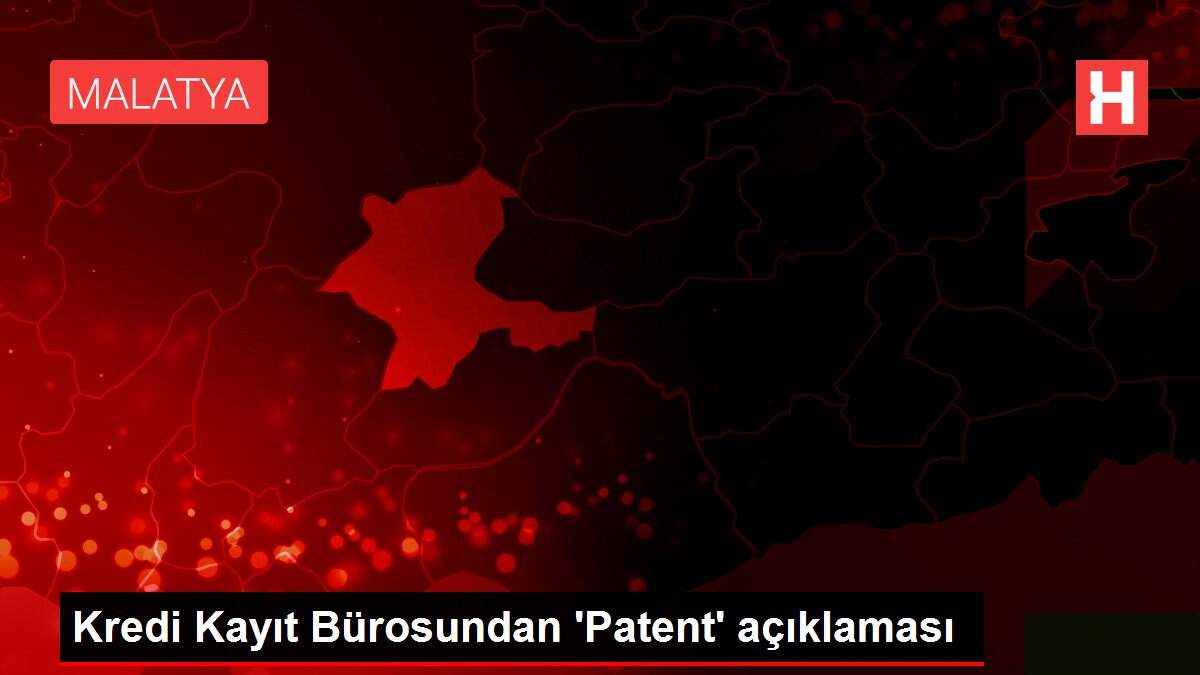 Kredi Kayıt Bürosundan 'Patent' açıklaması