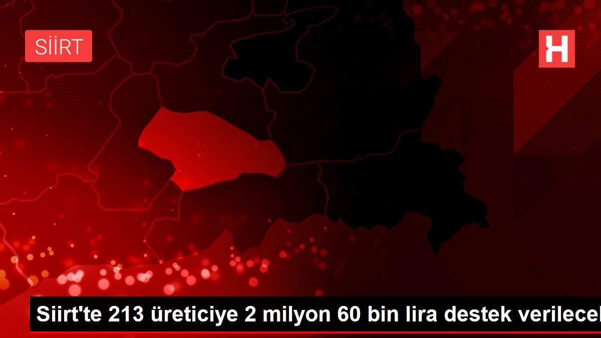 Siirt'te 213 üreticiye 2 milyon 60 bin lira destek verilecek