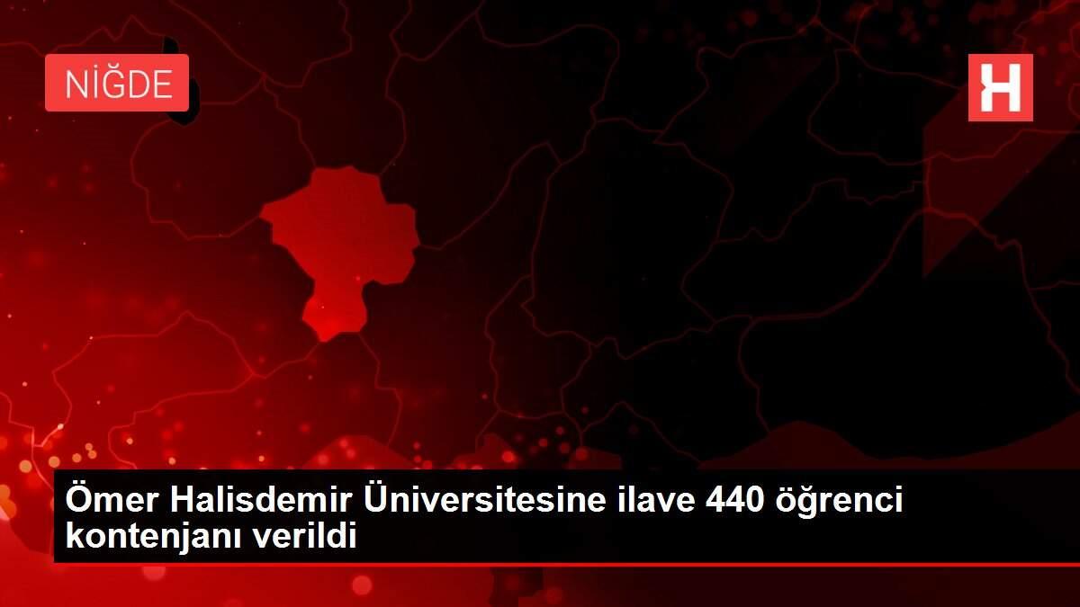 Ömer Halisdemir Üniversitesine ilave 440 öğrenci kontenjanı verildi Ömer Halisdemir Üniversitesine ilave 440 öğrenci kontenjanı verildi