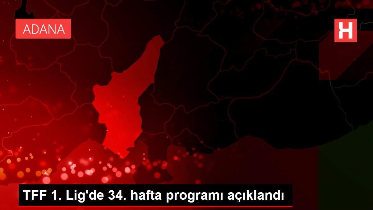 TFF 1. Lig'de 34. hafta programı açıklandı TFF 1. Lig'de 34. hafta programı açıklandı