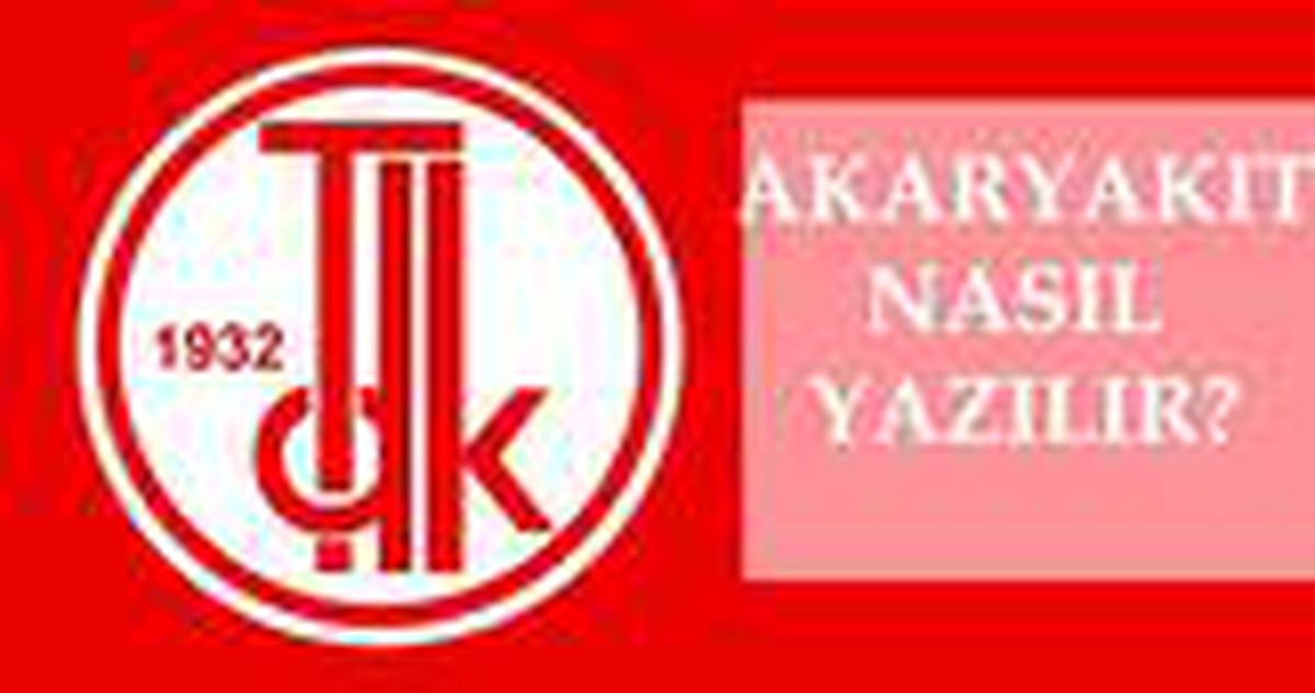 Akaryakıt nasıl yazılır? TDK'ya göre doğru imla akaryakıt mı, akar yakıt mı? Akaryakıt ne demek?