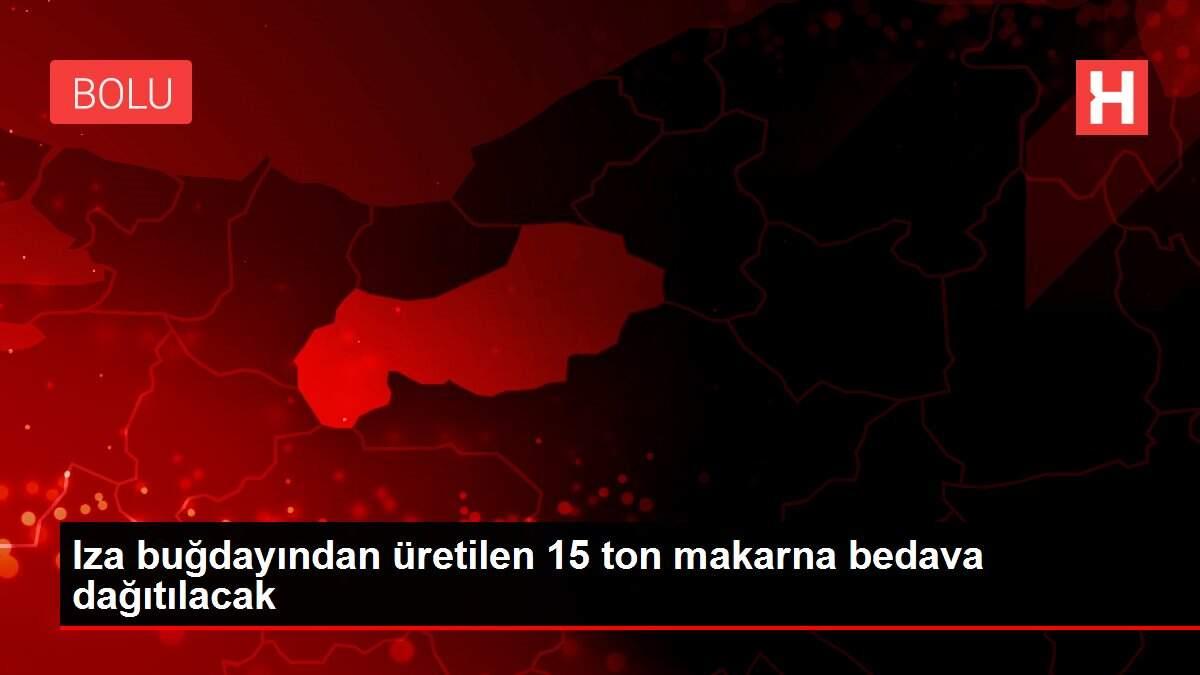 Son dakika! Iza buğdayından üretilen 15 ton makarna bedava dağıtılacak