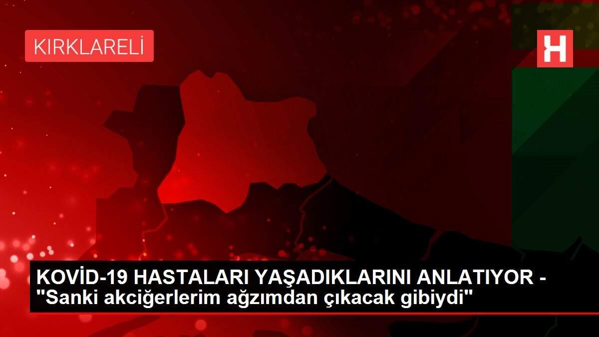 KOVİD-19 HASTALARI YAŞADIKLARINI ANLATIYOR - KOVİD-19 HASTALARI YAŞADIKLARINI ANLATIYOR -