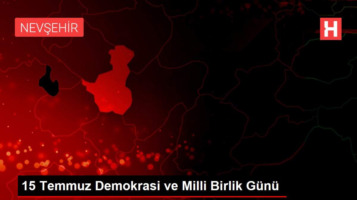 15 Temmuz Demokrasi ve Milli Birlik Günü