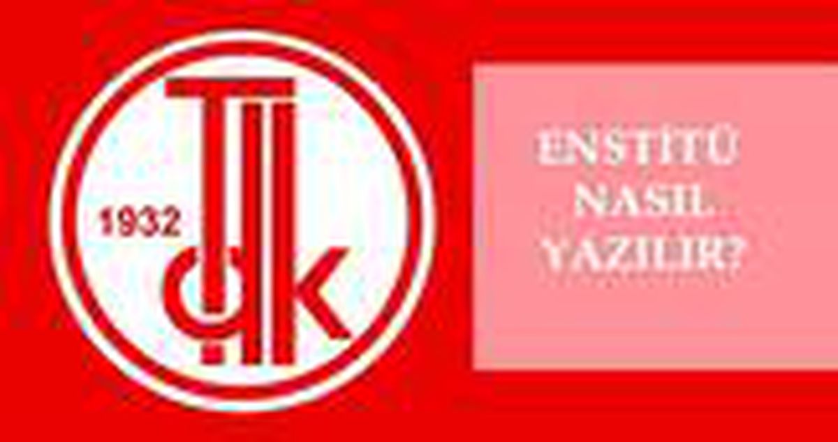 Enstitü nasıl yazılır? TDK'ya göre doğru imla enstitü mü, enstütü mü? Enstitü ne demek?