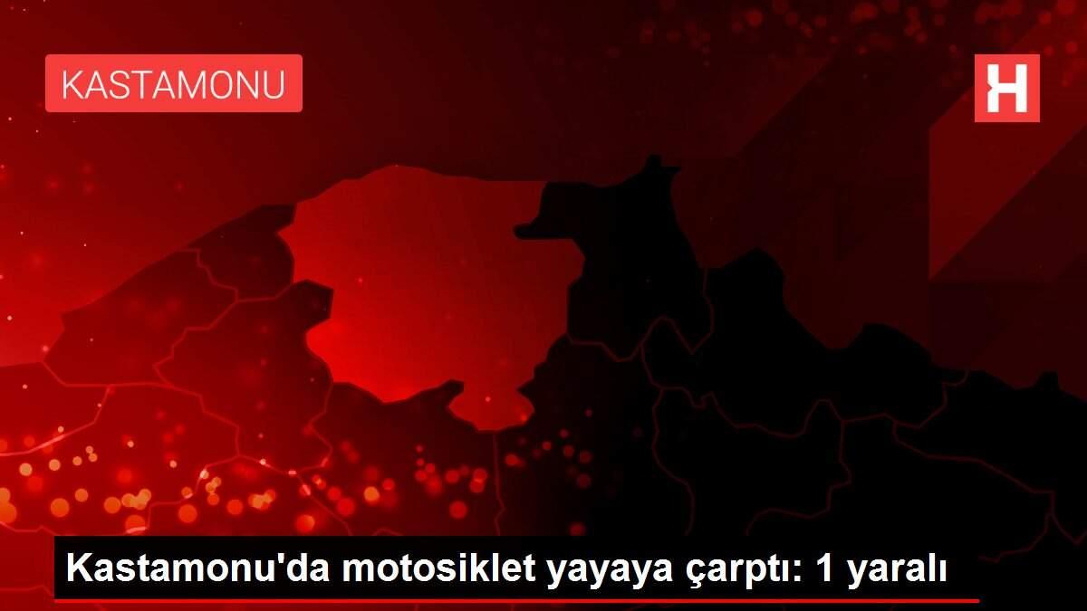 Son dakika haber... Kastamonu'da motosiklet yayaya çarptı: 1 yaralı