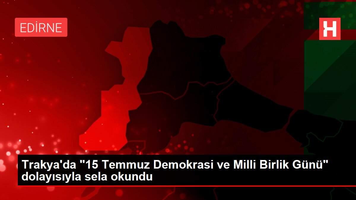 Son Dakika: Trakya'da Son Dakika: Trakya'da