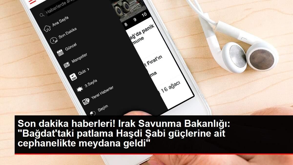 Son dakika haberleri! Irak Savunma Bakanlığı: Son dakika haberleri! Irak Savunma Bakanlığı: