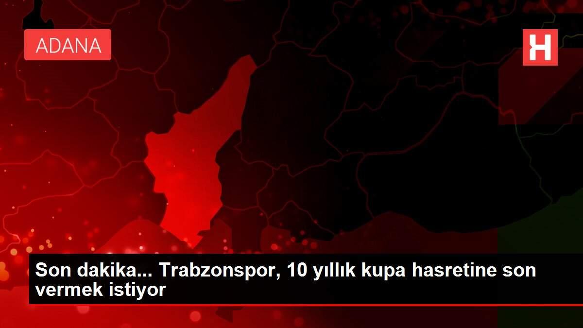 Son dakika... Trabzonspor, 10 yıllık kupa hasretine son vermek istiyor Son dakika... Trabzonspor, 10 yıllık kupa hasretine son vermek istiyor