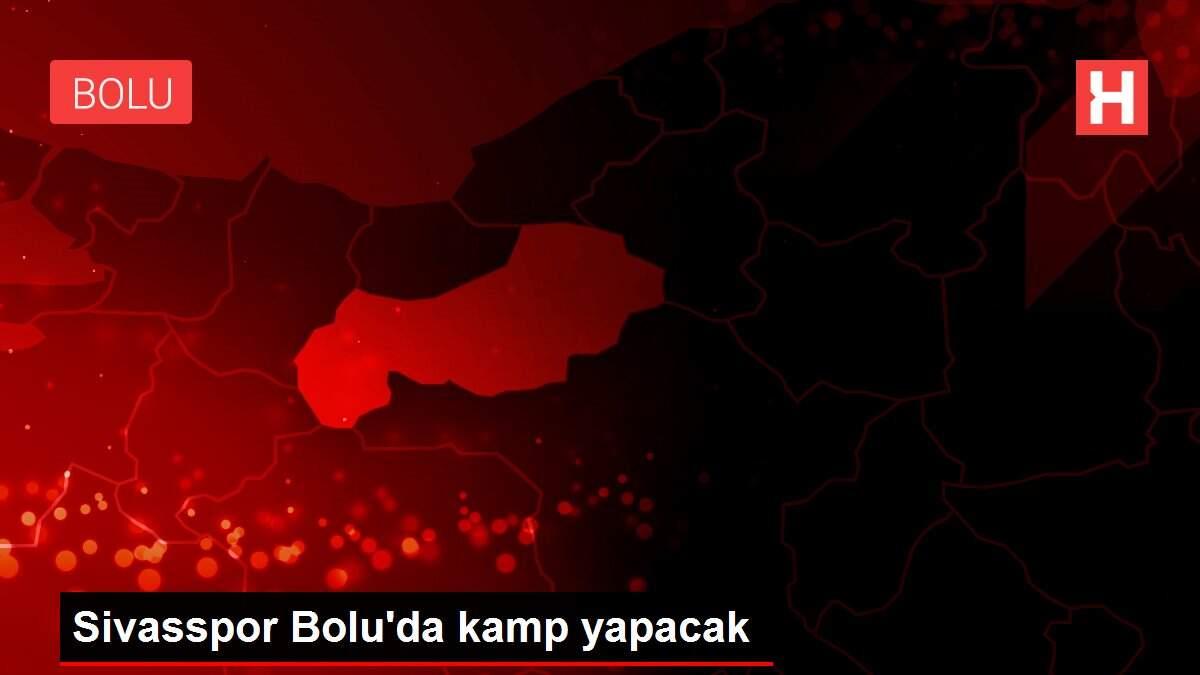Sivasspor Bolu'da kamp yapacak